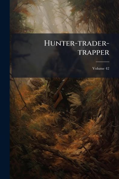 Hunter-trader-trapper