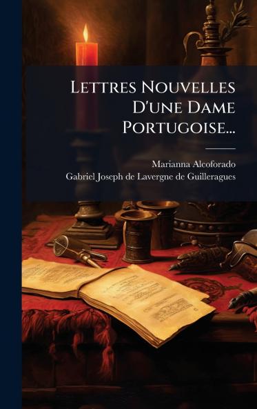 Lettres Nouvelles D'une Dame Portugoise...