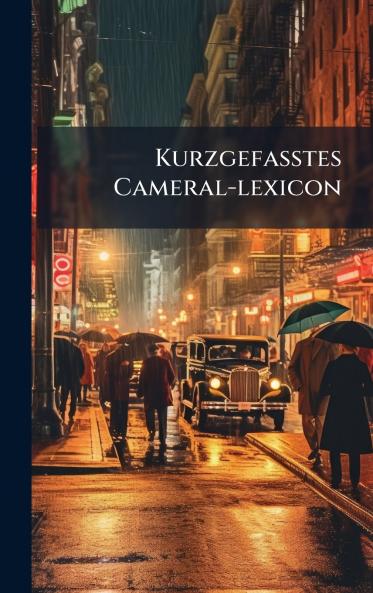 KurzgefaÃ&#159;tes Cameral-lexicon