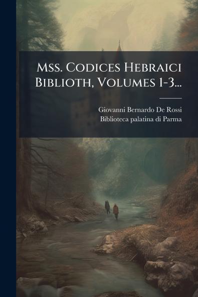 Mss. Codices Hebraici Biblioth Volumes 1-3...