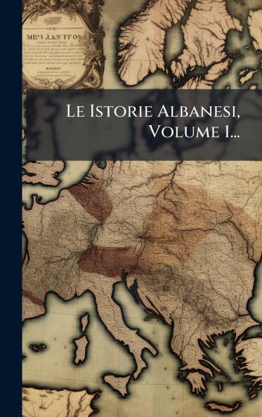Istorie Albanesi Volume 1...