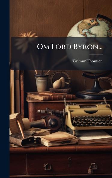 Om Lord Byron...