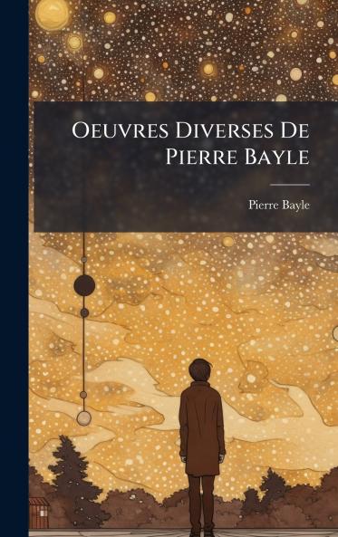 Oeuvres Diverses De Pierre Bayle