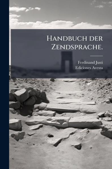 Handbuch der Zendsprache.