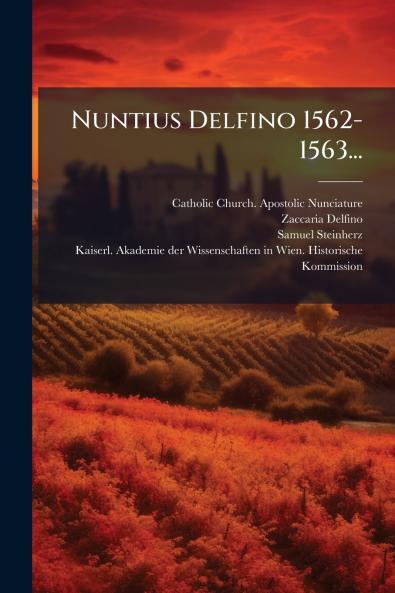 Nuntius Delfino 1562-1563...