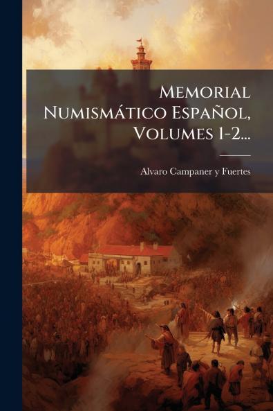 Memorial Numismàtico Español Volumes 1-2...