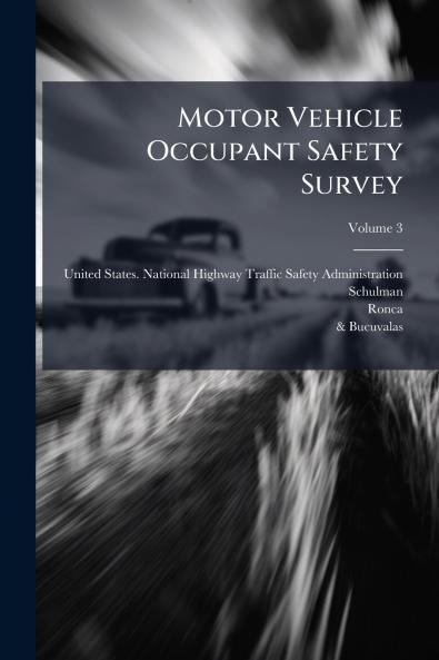 Motor Vehicle Occupant Safety Survey