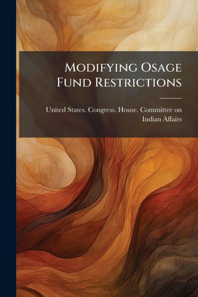 Modifying Osage Fund Restrictions