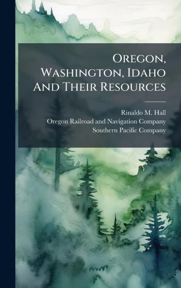 Oregon Washington Idaho And Their Resources