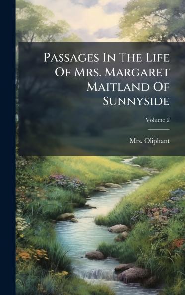 Passages In The Life Of Mrs. Margaret Maitland Of Sunnyside
