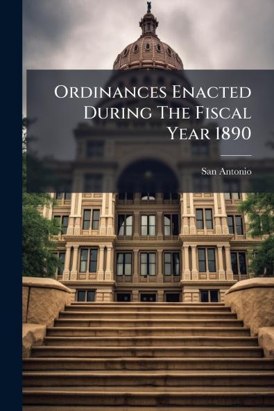 Ordinances Enacted During The Fiscal Year 1890