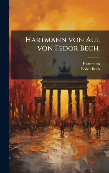 Hartmann von Aue von Fedor Bech.