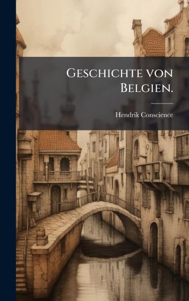 Geschichte von Belgien.
