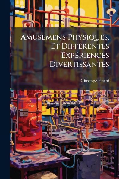 Amusemens Physiques Et DiffÃ©rentes ExpÃ©riences Divertissantes