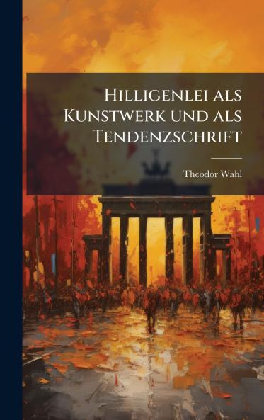 Hilligenlei als Kunstwerk und als Tendenzschrift