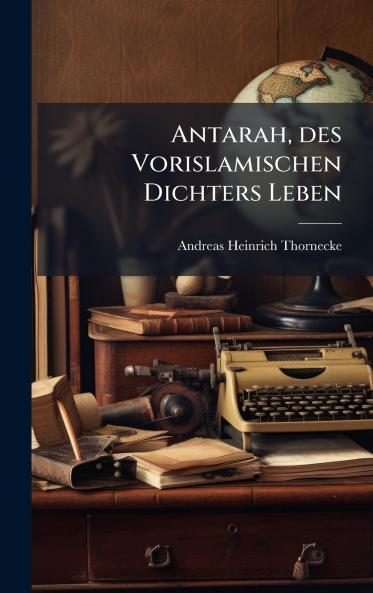 Antarah des Vorislamischen Dichters Leben