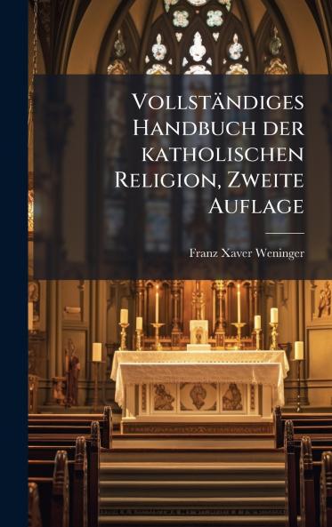 VollstÃ¤ndiges Handbuch der katholischen Religion Zweite Auflage