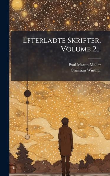 Efterladte Skrifter Volume 2...