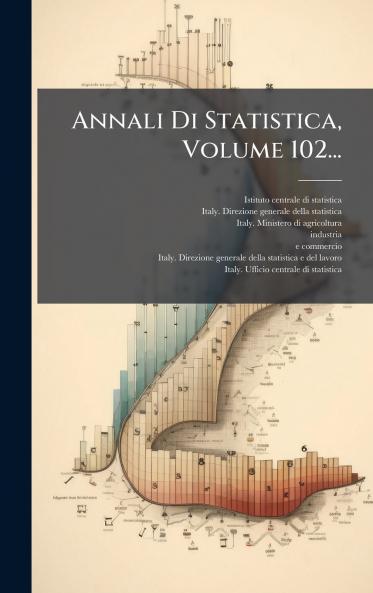 Annali Di Statistica Volume 102...