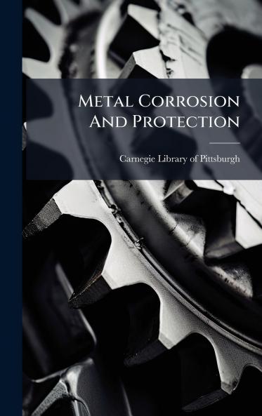 Metal Corrosion And Protection