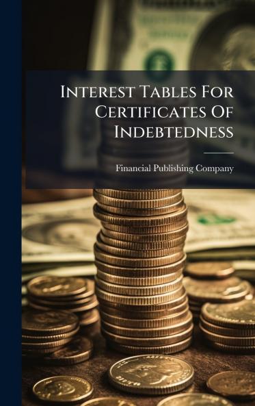 Interest Tables For Certificates Of Indebtedness