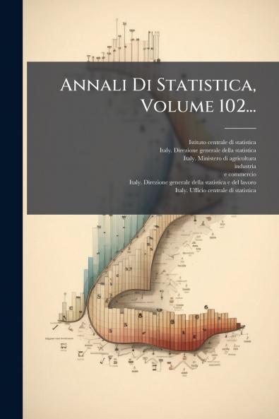 Annali Di Statistica Volume 102...