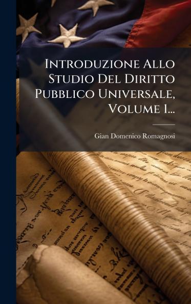 Introduzione Allo Studio Del Diritto Pubblico Universale Volume 1...