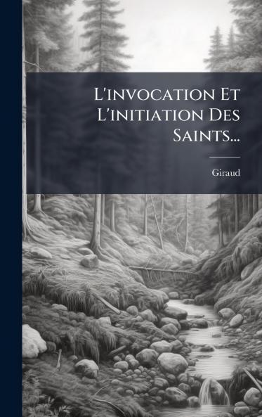 L'invocation Et L'initiation Des Saints...