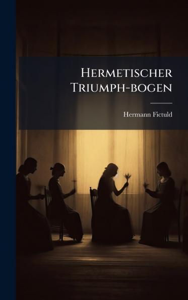 Hermetischer Triumph-bogen