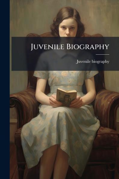 Juvenile Biography