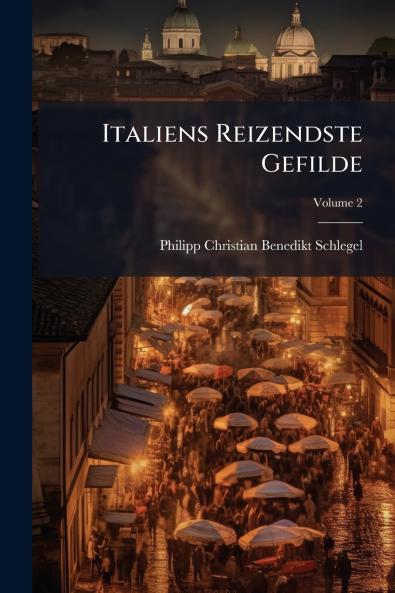 Italiens Reizendste Gefilde