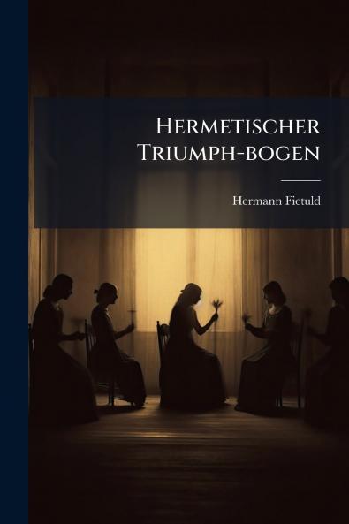 Hermetischer Triumph-bogen