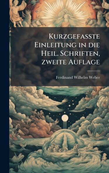 Kurzgefasste Einleitung in die Heil. Schriften zweite Auflage