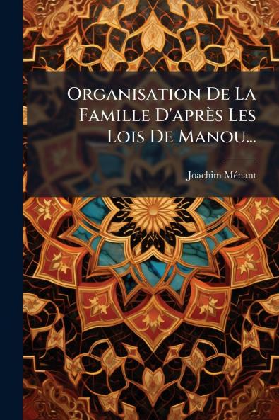 Organisation De La Famille D'aprÃ¨s Les Lois De Manou...