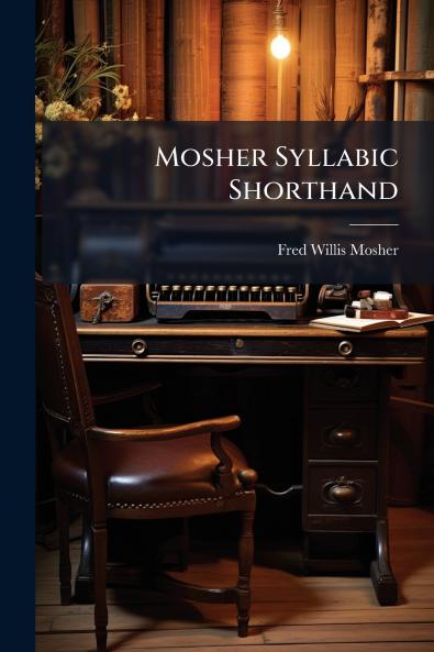 Mosher Syllabic Shorthand