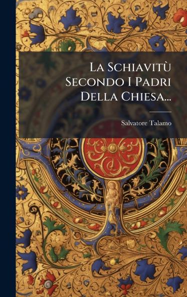 La SchiavitÃ¹ Secondo I Padri Della Chiesa...