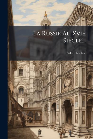 La Russie Au Xvie SiÃ¨cle...