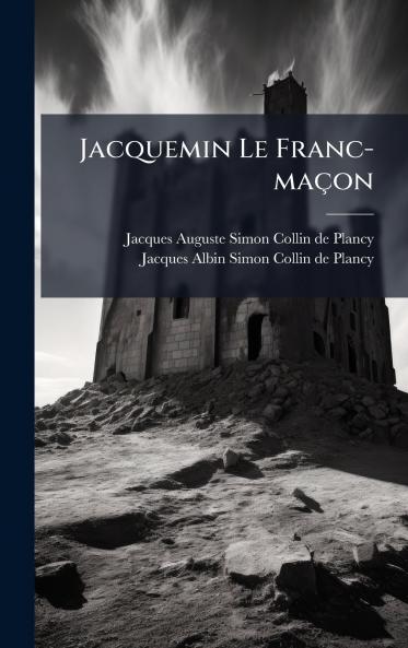 Jacquemin Le Franc-maÃ§on