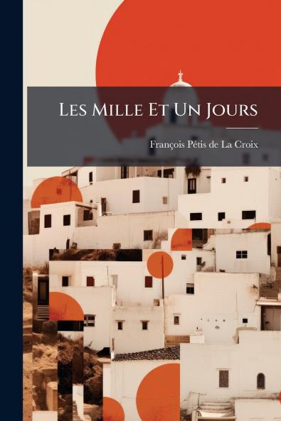 Les Mille Et Un Jours
