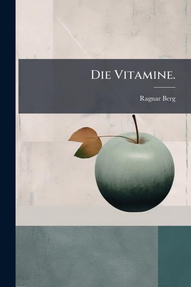 Die Vitamine.