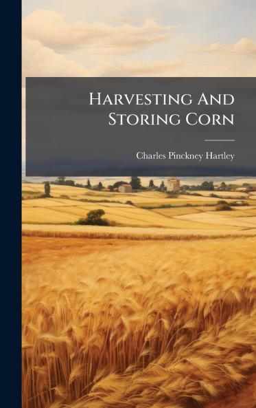 Harvesting And Storing Corn