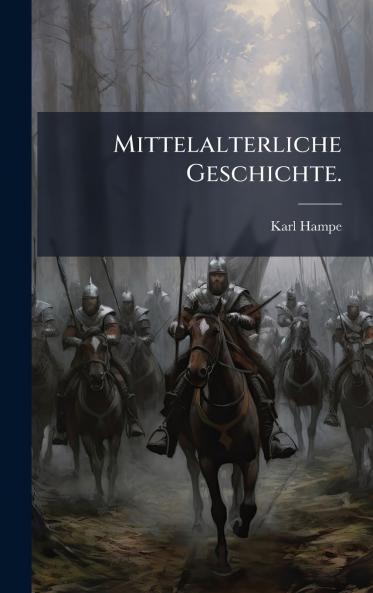 Mittelalterliche Geschichte.