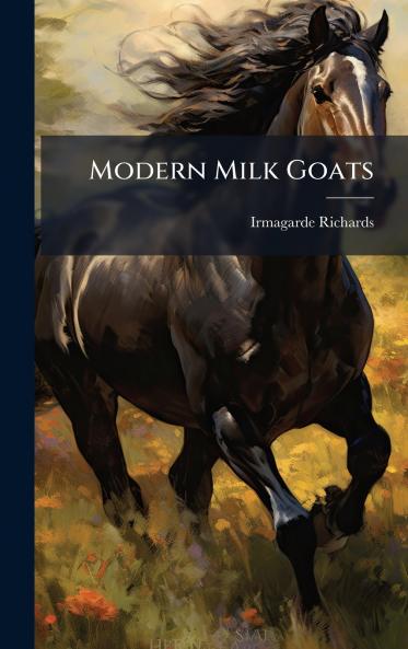 Modern Milk Goats