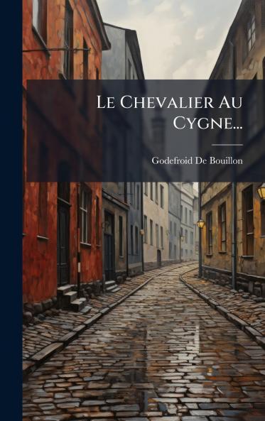 Le Chevalier Au Cygne...