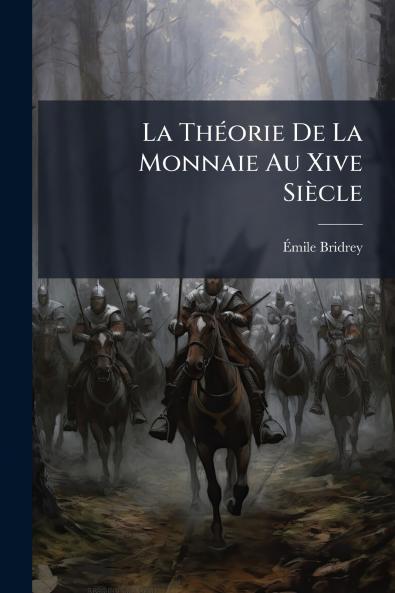 La ThÃ©orie De La Monnaie Au Xive SiÃ¨cle