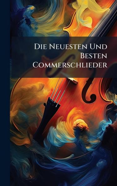 Die Neuesten Und Besten Commerschlieder