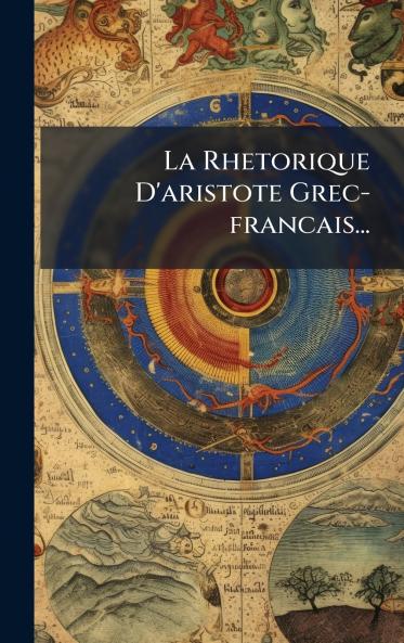 La Rhetorique D'aristote Grec-francais...