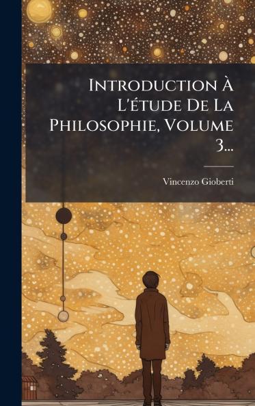 Introduction Ã? L'Ã©tude De La Philosophie Volume 3...