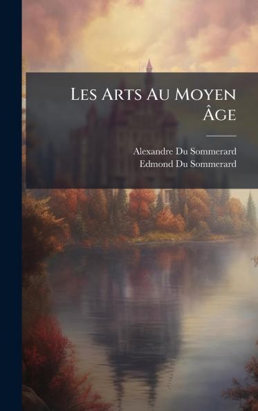 Les Arts Au Moyen Ã?ge