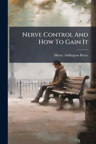 Nerve Control And How To Gain It